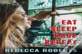 Eat. Sleep. Rage. Repeat.