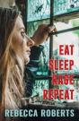 Eat. Sleep. Rage. Repeat. - Preview