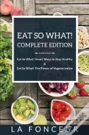 Eat So What! Complete Edition