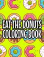 Eat The Donuts Coloring Book - Preview