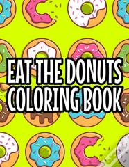 Eat The Donuts Coloring Book