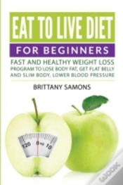 Capa do artigo Eat To Live Diet For Beginners