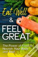 Eat Well & Feel Great