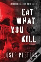 Eat What You Kill