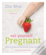 Eat Yourself Pregnant