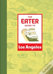 Eater Guide To Los Angeles