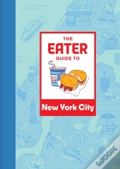 Eater Guide To New York City