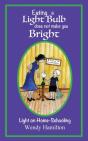Eating A Light Bulb Does Not Make You Bright - Preview