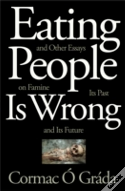 Capa do artigo Eating People Is Wrong, And Other Essays On Famine, Its Past, And Its Future