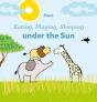 Eating, Playing, Sleeping Under The Sun - Preview