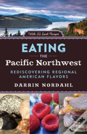 Eating The Pacific Northwest