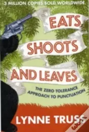 Eats, Shoots And Leaves