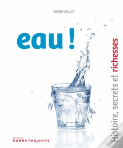 Capa do artigo Eau ! Histoire, Secrets Et Richesses