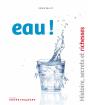 Eau ! Histoire, Secrets Et Richesses - Preview