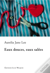 Eaux Douces, Eaux Salées