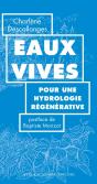Eaux Vives : Pour Une Hydrologie Régénérative - Preview