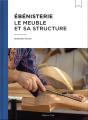 Ébénisterie : Le Meuble Et Sa Structure - Preview
