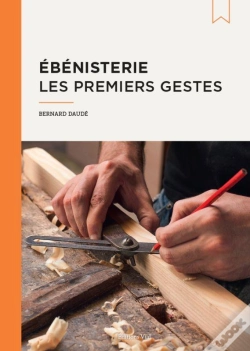 Capa do artigo Ébénisterie, Les Premiers Gestes
