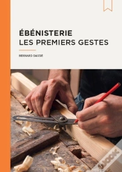 Capa do artigo Ébénisterie, Les Premiers Gestes