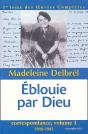Éblouie Par Dieu ; Correspondance Tome 1 ; 1910-1941 - Preview