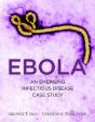 Ebola: An Emerging Infectious Disease Case Study - Preview