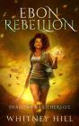 Ebon Rebellion - Preview