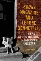 Ebony Magazine And Lerone Bennett Jr.