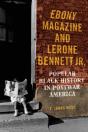 Ebony Magazine And Lerone Bennett Jr. - Preview