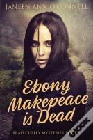 Ebony Makepeace Is Dead