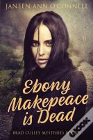 Ebony Makepeace Is Dead