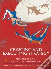 Ebook: Crafting And Executing Strategy: The Quest For Competitive Advantage: Concepts And Cases
