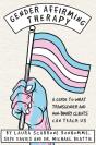 Ebook: Gender Affiriming Therapy: What Transgender And Non-Binary Clients Can Teach Us - Preview