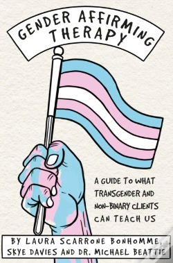Capa do artigo Ebook: Gender Affiriming Therapy: What Transgender And Non-Binary Clients Can Teach Us