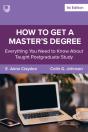 Ebook: How To Get A Master  S Degree: Everything You Need To Know About Taught Postgraduate Study - Preview