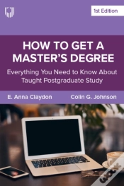 Capa do artigo Ebook: How To Get A Master  S Degree: Everything You Need To Know About Taught Postgraduate Study