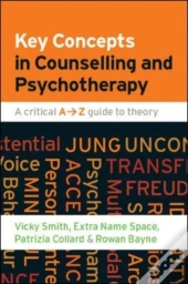 Ebook: Key Concepts In Counselling And Psychotherapy: A Critical A-Z Guide To Theory