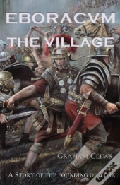 Eboracvm: The Village
