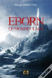 Eborn, Le Monde Glace