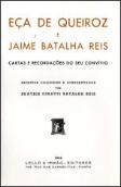 Eça de Queiroz e Jaime Batalha Reis - Cartas e Recordações do seu Convívio