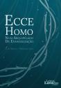 Ecce Homo - Num Arquipélago de Evangelização - Preview
