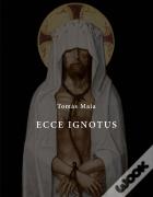 Ecce Ignotus