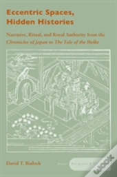 Eccentric Spaces, Hidden Histories