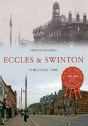Eccles & Swinton Through Time - Preview