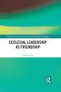 Ecclesial Leadership As Friendship - Preview