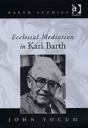 Ecclesial Mediation In Karl Barth - Preview