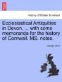 Ecclesiastical Antiquities In Devon, ... - Preview