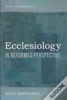 Ecclesiology In Reformed Perspective