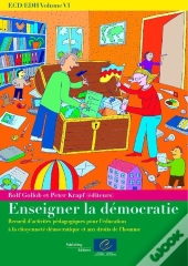 Ecd Edh Volume Vi : Enseigner La Democratie