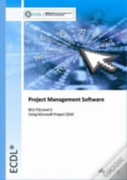 Ecdl Project Planning Using Microsoft Project 2010 (Bcs Itq Level 2)