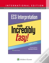 Ecg Interpretation Made Incredibly Easy!